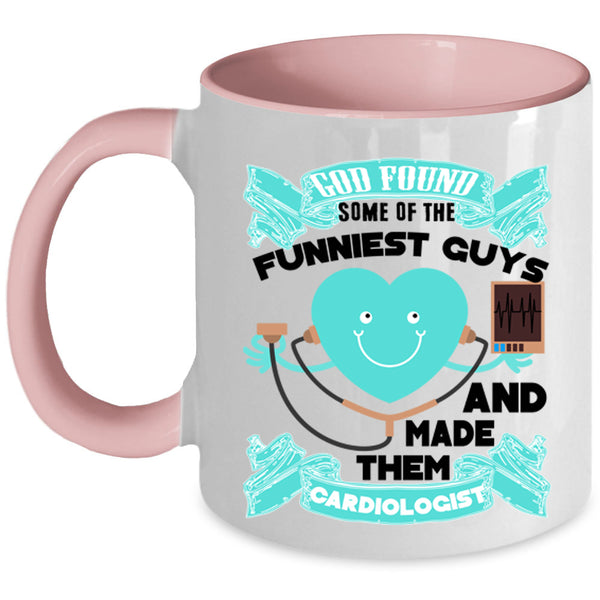 Made Them Cardiologist Coffee Mug, The Funniest Guys Accent Mug