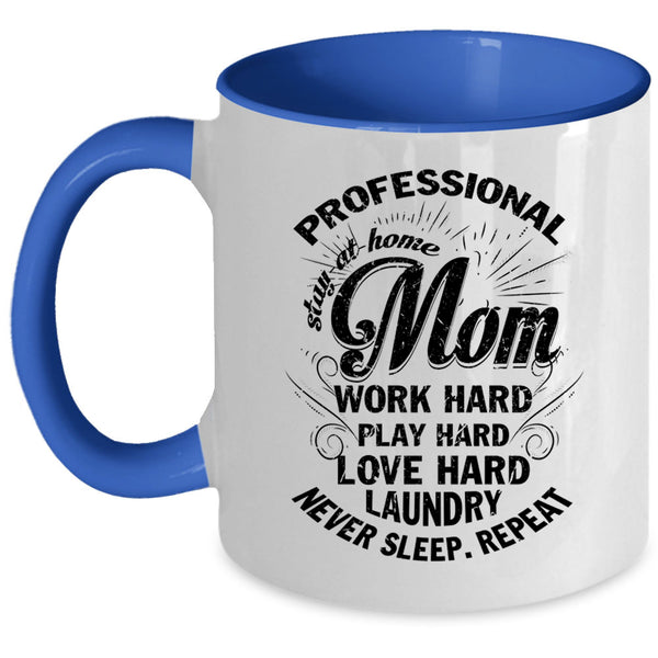 Cool Mom Coffee Mug, Professional Stay At Home Mom Accent Mug