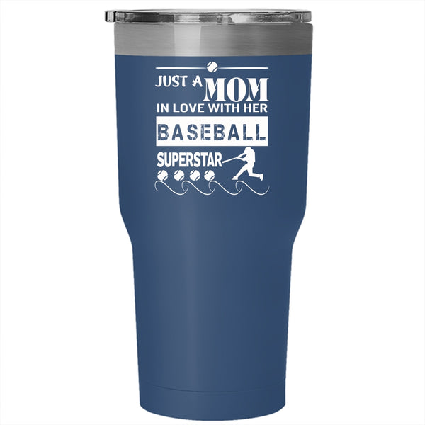Just A Mom In Love With Her Baseball Star Tumbler 30 oz Stainless Steel, Cool Mom Travel Mug