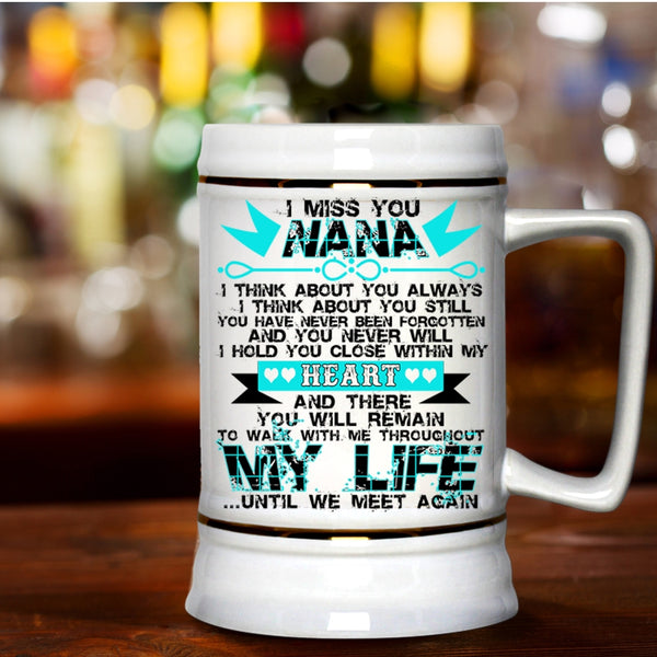 Cute Gift For My Kids Beer Stein 22oz, I Miss You Nana Beer Mug
