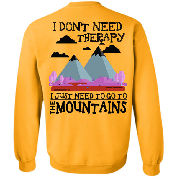 Being A Hiker T Shirt, I Don't Need Therapy Sweatshirt