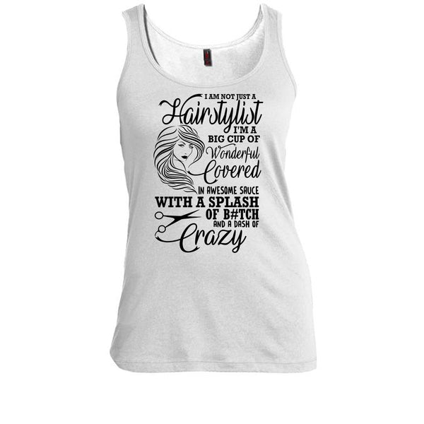 I'm Not Just A Hairstylist T Shirt, Coolest Hair Stylist Tank Top