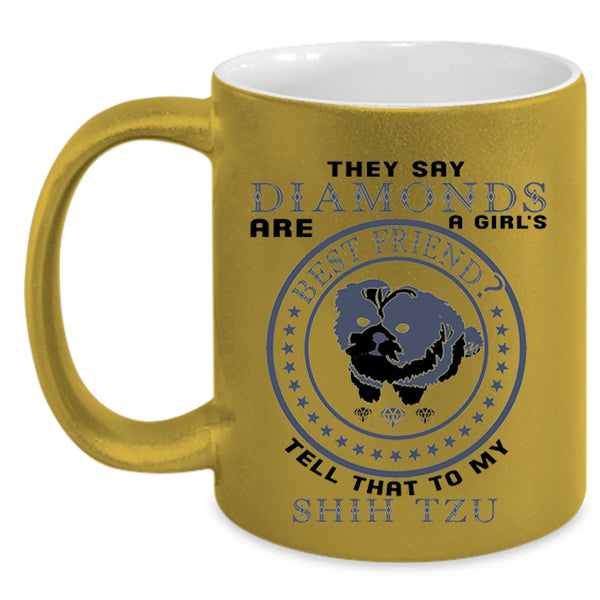 My Shih Tzu Coffee Mug, Diamonds Are Girl's Best Friend Accent Mug