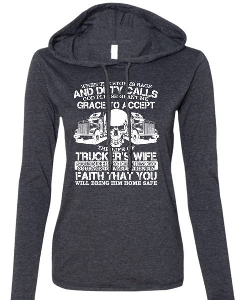 The Life Of Trucker's Wife T Shirt, Being A Trucker T Shirt (Anvil Ladies Ringspun Hooded)