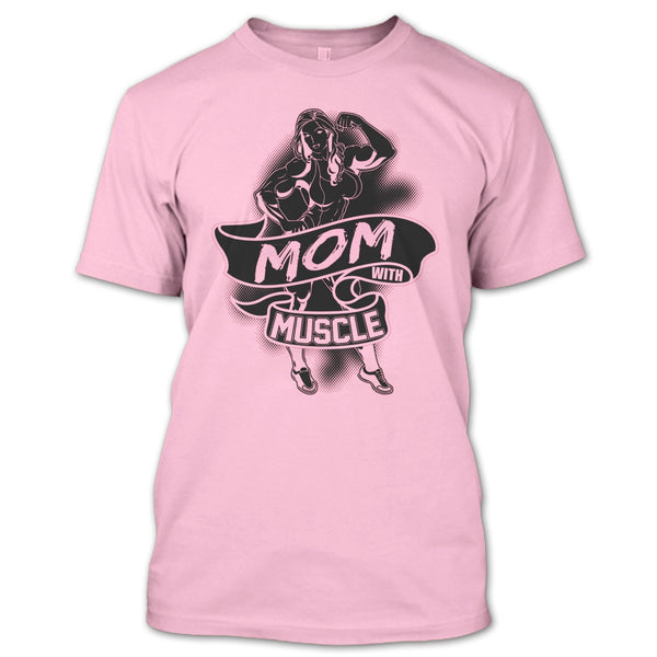 Mom With Muscle T Shirt, Coolest Gymming T Shirt