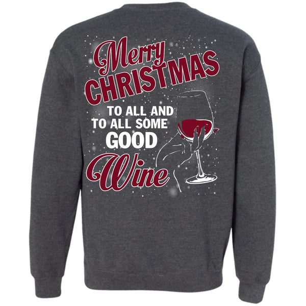 To All Some Good Wine T Shirt, I Love Christmas Sweatshirt
