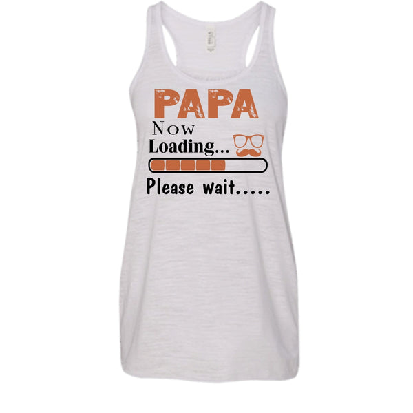 Papa Now Loading Please Wait Shirt, Father's Day Gift Shirt