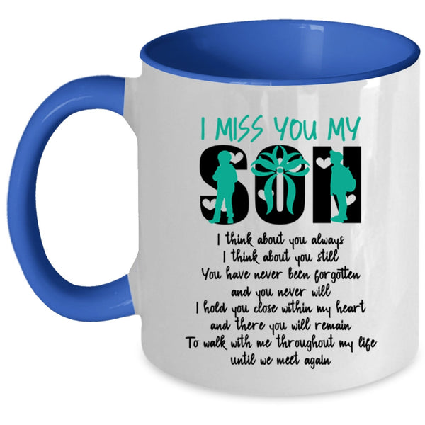 Funny Gift For My Mom Coffee Mug, I Miss You My Son Accent Mug