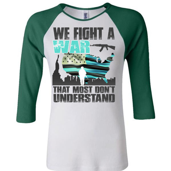 We Fight A War T Shirt, I Love Veteran T Shirt, Awesome T-Shirts