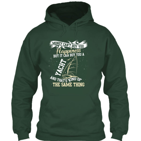 Money Can't Buy Happiness T Shirt, It Can Buy You A Yacht T Shirt