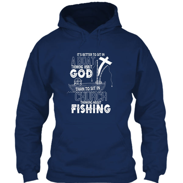 It's Better To Sit In A Boat T Shirt, Thinking About Fishing T Shirt