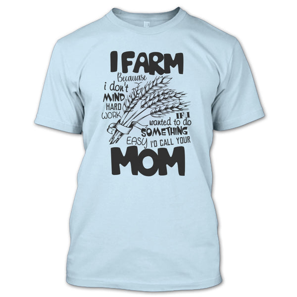 I Farm T Shirt, Coolest Farmer T Shirt