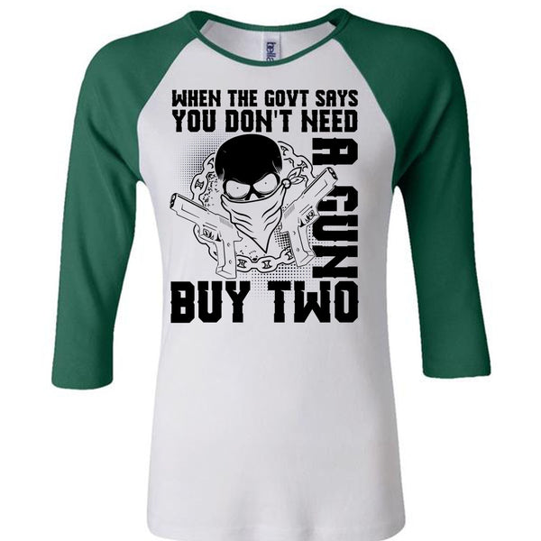 You Don't Need A Gun Buy Two T Shirt, I Love Gunning T Shirt, Awesome T-Shirts