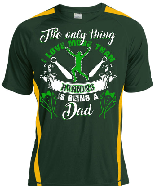 I Love More Than Running T Shirt, Being A Dad T Shirt, Cool Shirt