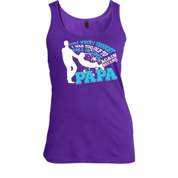 I Was Too Old To Fall In Love Again T Shirt, Became Papa T Shirt, Cool T Shirt