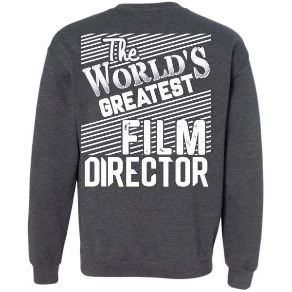 Being A Film Director T Shirt, I Love Film Director Sweatshirt
