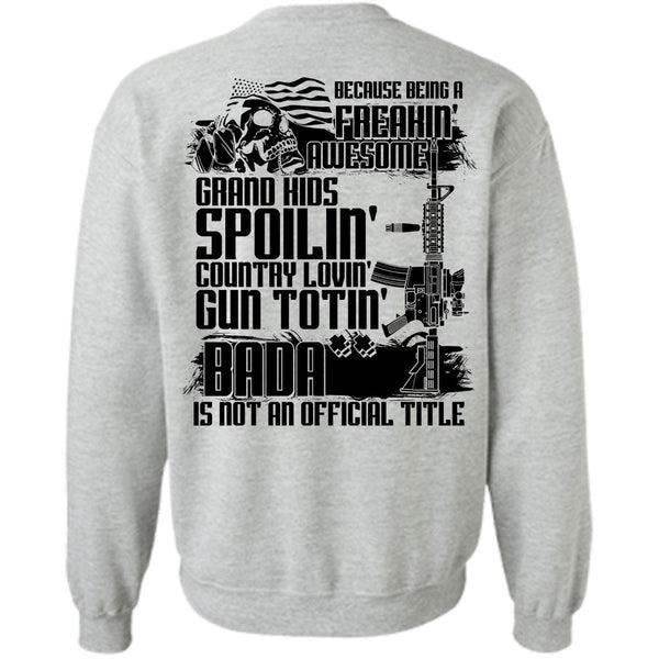 Being A Veteran T Shirt, Grandkids Spoiling Country Loving Gun Sweatshirt