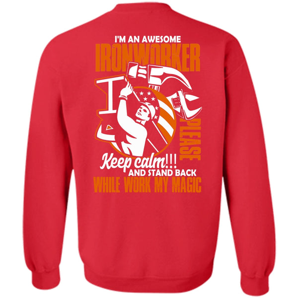 Work My Magic T Shirt, I Love Ironworker Sweatshirt