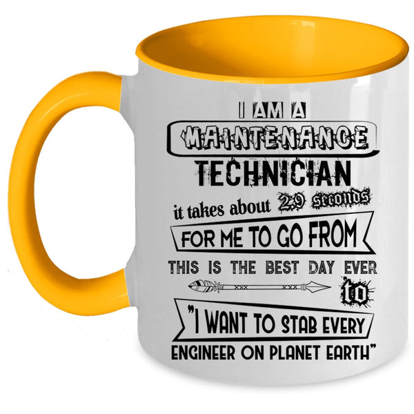 Cool Gift For Technicians Coffee Mug, I Am A Maintenance Technician Accent Mug