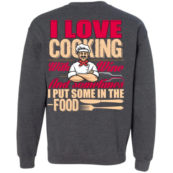 I Put Some In The Food T Shirt, I Love Chef Sweatshirt