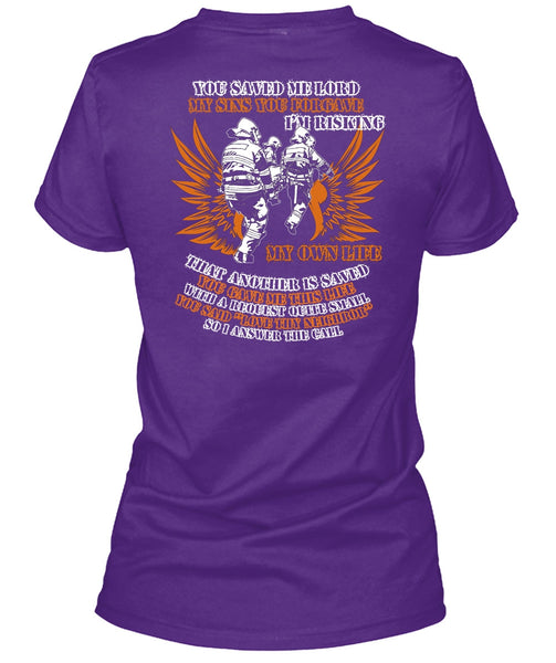 I'm Risking My Own Life T Shirt, Being A Firefighter T Shirt