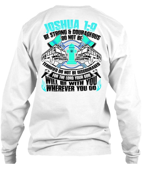 Strong And Courageous Do Not Be T Shirt, I Love Firefighter T Shirt