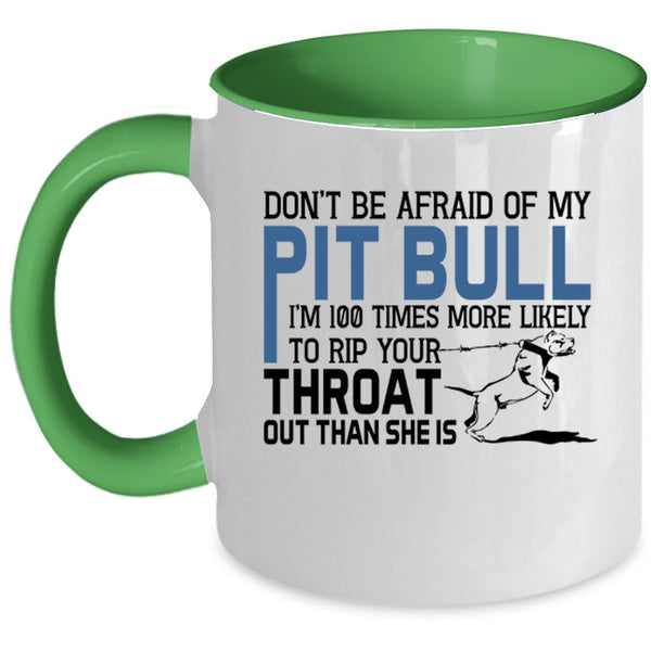 Don't Be Afraid Of My Pit Bull Mug, Lovely Dogs Cup