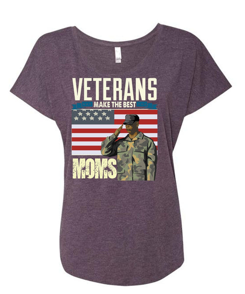 Veterans Make The Best Moms T Shirt, Being A Veteran T Shirt, Cool Shirt (Ladies' Triblend Dolman Sleeve)