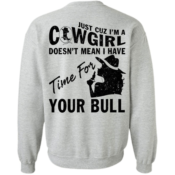 Being A Farmer T Shirt, I'm A Cowgirl Sweatshirt