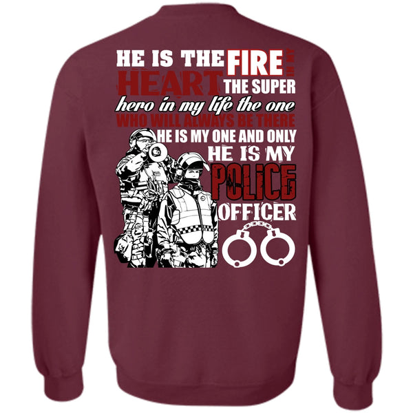 The Fire In My Heart T Shirt, I Love Police Sweatshirt
