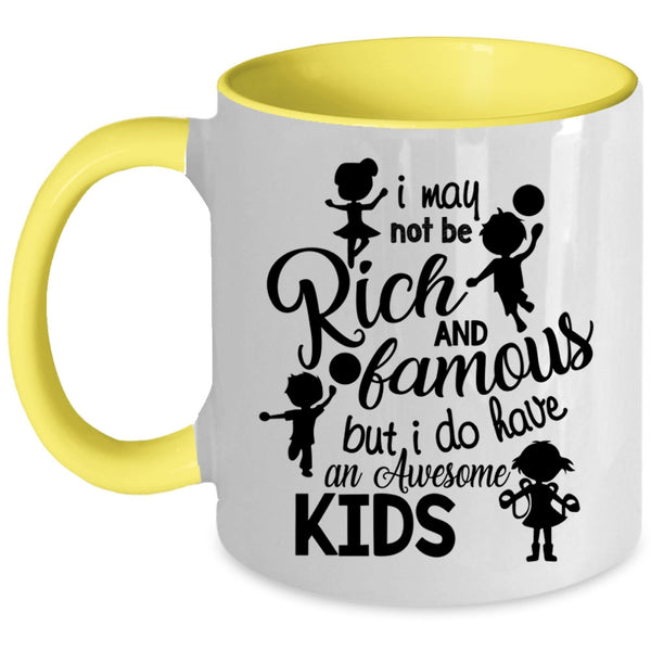 Cool Parent Coffee Mug, I Do Have An Awesome Kids Accent Mug