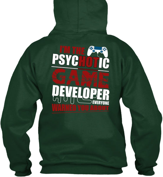 I'm The Psychotic Game T Shirt, Being A Gamer T Shirt