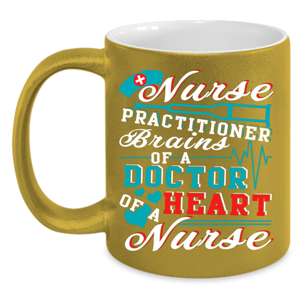 Nurse Practitioner Coffee Mug, Brains Of A Doctor Coffee Cup