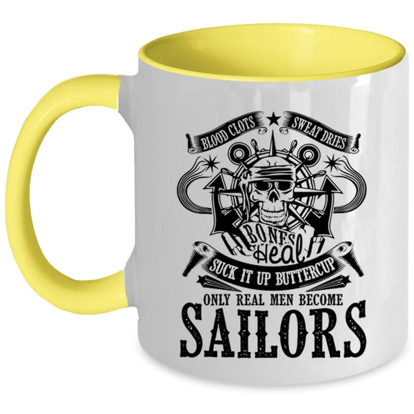 I Love Being A Sailor Coffee Mug, Only Real Men Become Sailors Accent Mug