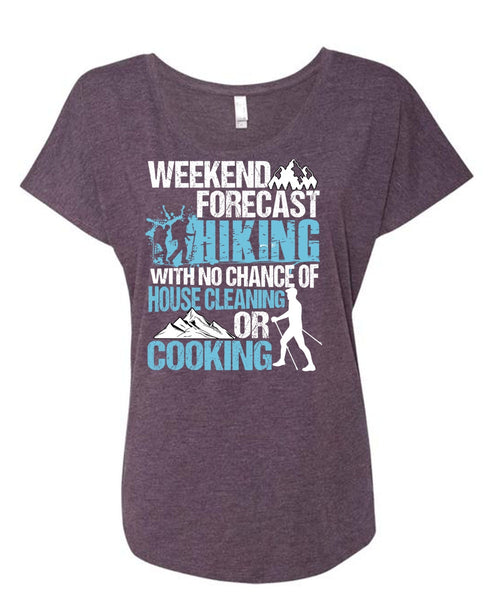 Weekend Forecast Hiking T Shirt, Cooking T Shirt, Cool Shirt (Ladies' Triblend Dolman Sleeve)