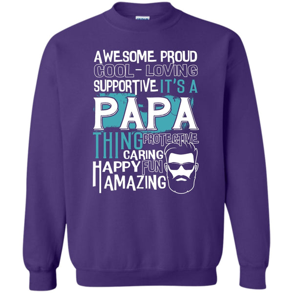 It's A Papa Thing T Shirt, Coolest Papa Ever Sweatshirt