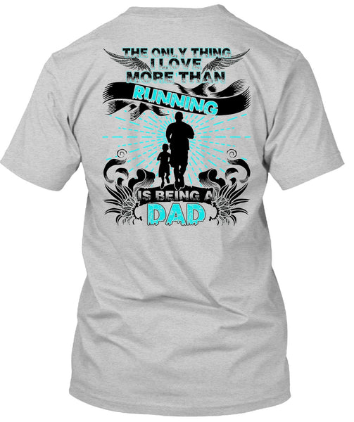 I Love More Than Running T Shirt, Being A Runner T Shirt