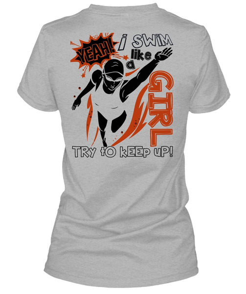 I Swim Like A Girl T Shirt, I Love Swimming T Shirt