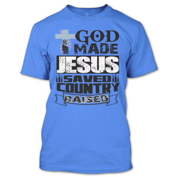 God Made Jesus T Shirt, Coolest Jesus T Shirt