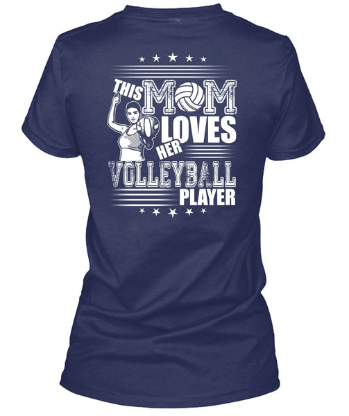 This Mom Loves Her Volleyball Player T Shirt, Being A Volleyball Coach T Shirt