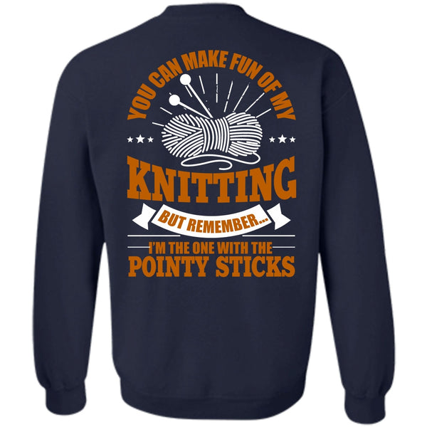 I Love Knitting T Shirt, Pointy Sticks Sweatshirt