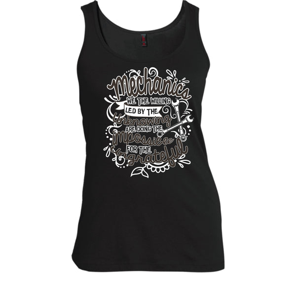 Mechanic We The Willing T Shirt, I'm A Mechanic Tank Top