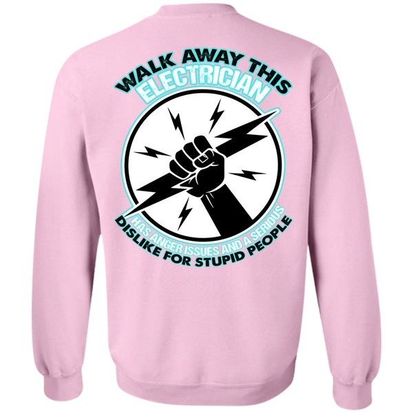 I Love Electrician T Shirt, Walk Away This Electrician Sweatshirt