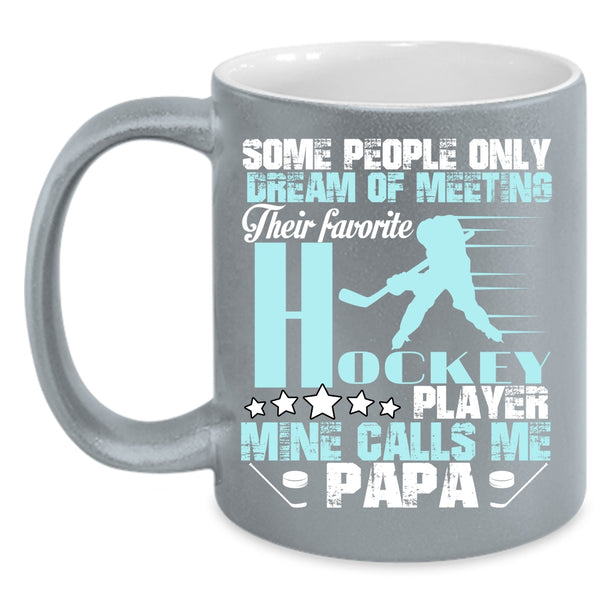 My Favorite Hockey Player Calls Me Papa Coffee Mug, Cool Papa Coffee Cup