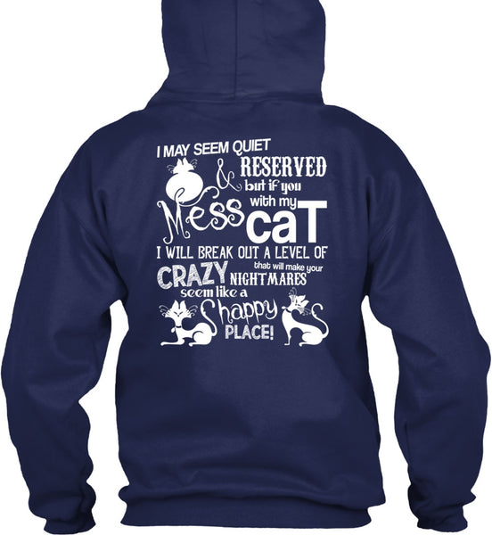 You Mess With My Cat T Shirt, Like A Happy Place T Shirt