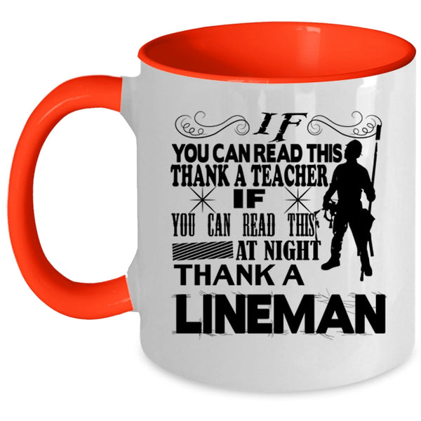 Thank A Lineman Coffee Mug, If You Can Read This At Night Accent Mug