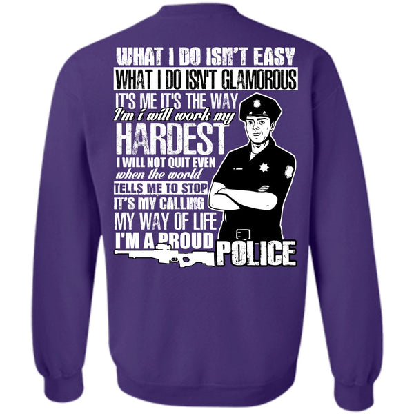 I Will Work My Hardest T Shirt, I Love Police Sweatshirt
