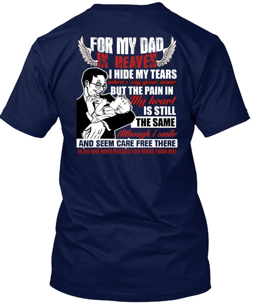 For My Dad In Heaven T Shirt, I Hide My Tears T Shirt