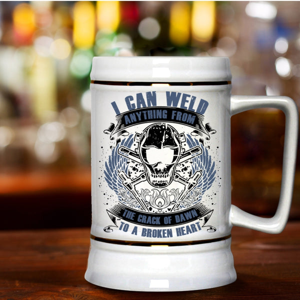 Cool Welders Beer Stein 22oz, I Can Weld Anything From The Crack Of Dawn Beer Mug