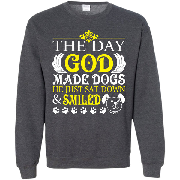 He Just Sat Down & Smiled T Shirt, I Love My Dog Sweatshirt